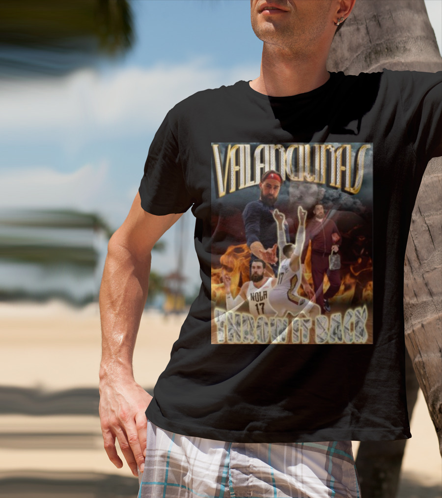 Valanciunas Throw It Back NOLA 17 Basketball Flames T-Shirt