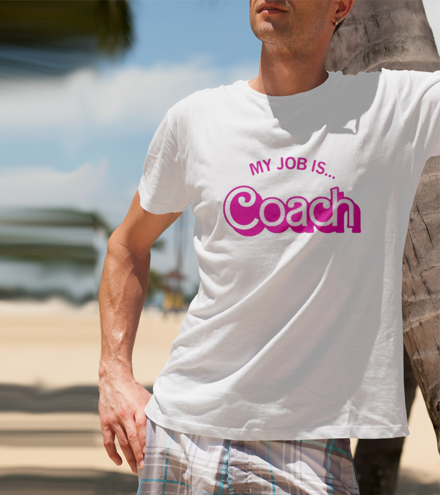 Raygunsite My Job Is Coach T-Shirt