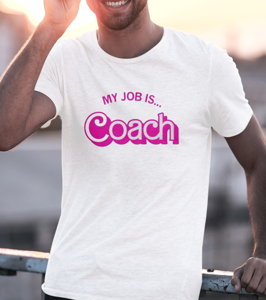 Raygunsite My Job Is Coach T-Shirt