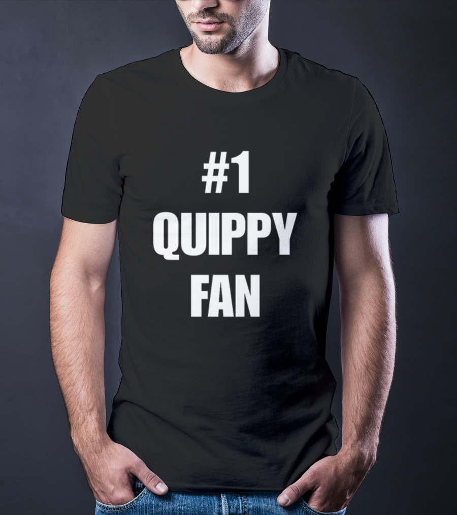 1 Quippy Fan T-Shirt
