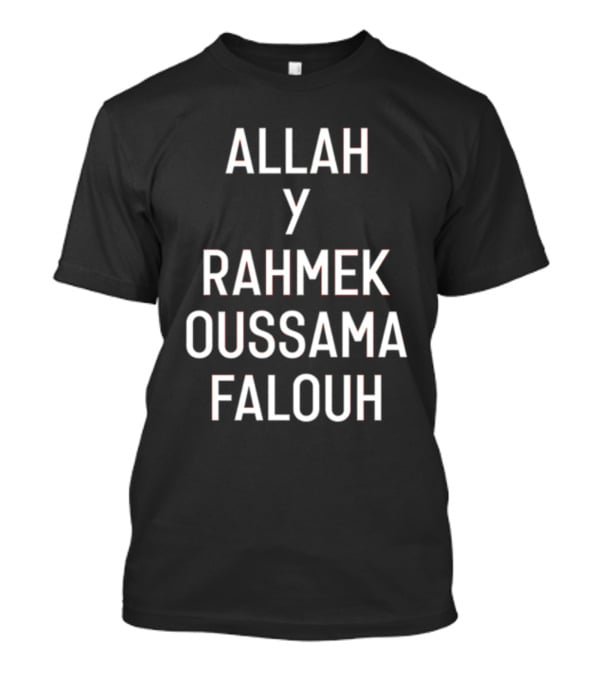 Allah Y Rahmek Oussama Falouh Achrafhakimi T-Shirt
