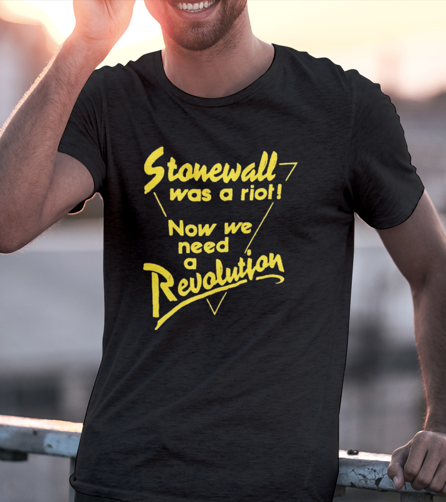 Stonewall Was A Riot Now We Need A Revolution Retro Gay Pride T-Shirt