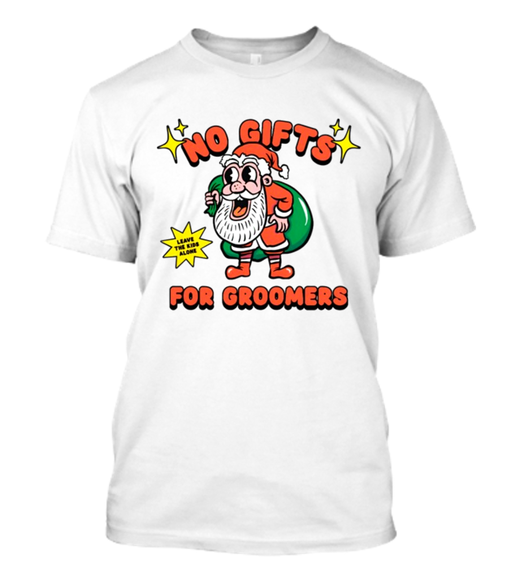 No Gifts For Groomers Christmas Gaysagainstgroomers Santa Leave The Kids Alone T-Shirt