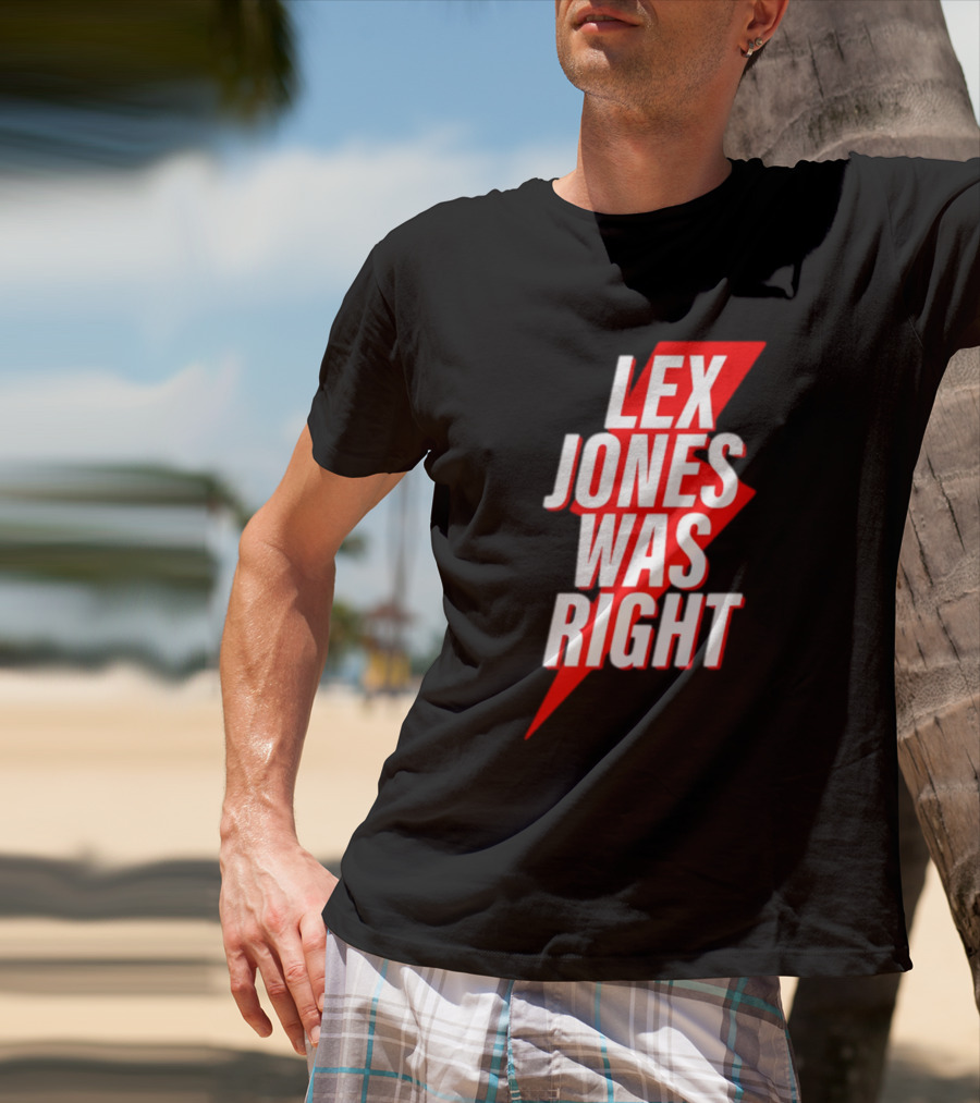 LEX JONES WAS RIGHT Lightning Bolt Text T-Shirt