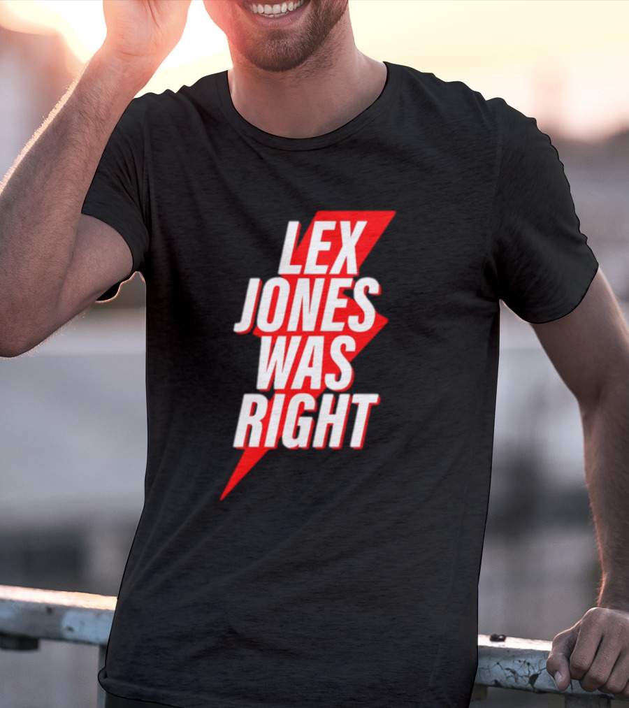 LEX JONES WAS RIGHT Lightning Bolt Text T-Shirt