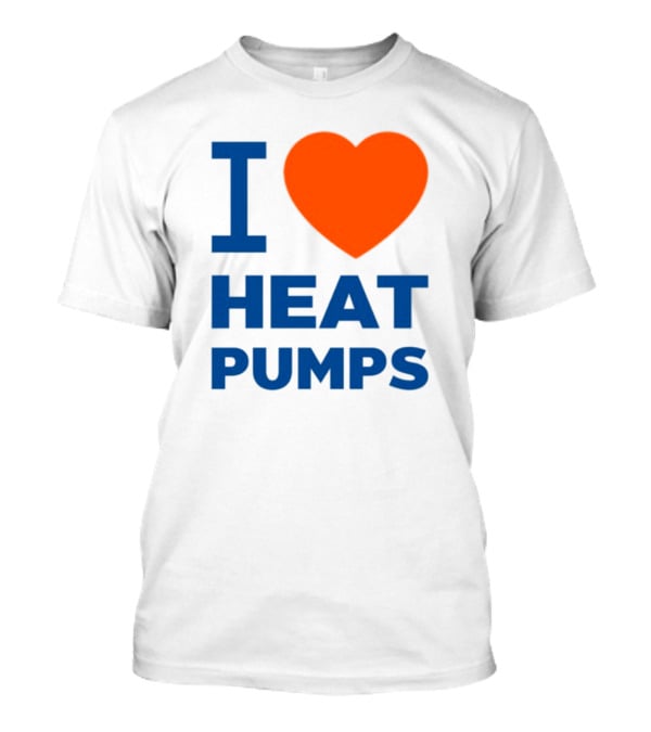 I Love Heat Pumps T-Shirt