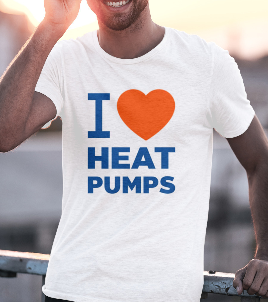 I Love Heat Pumps T-Shirt