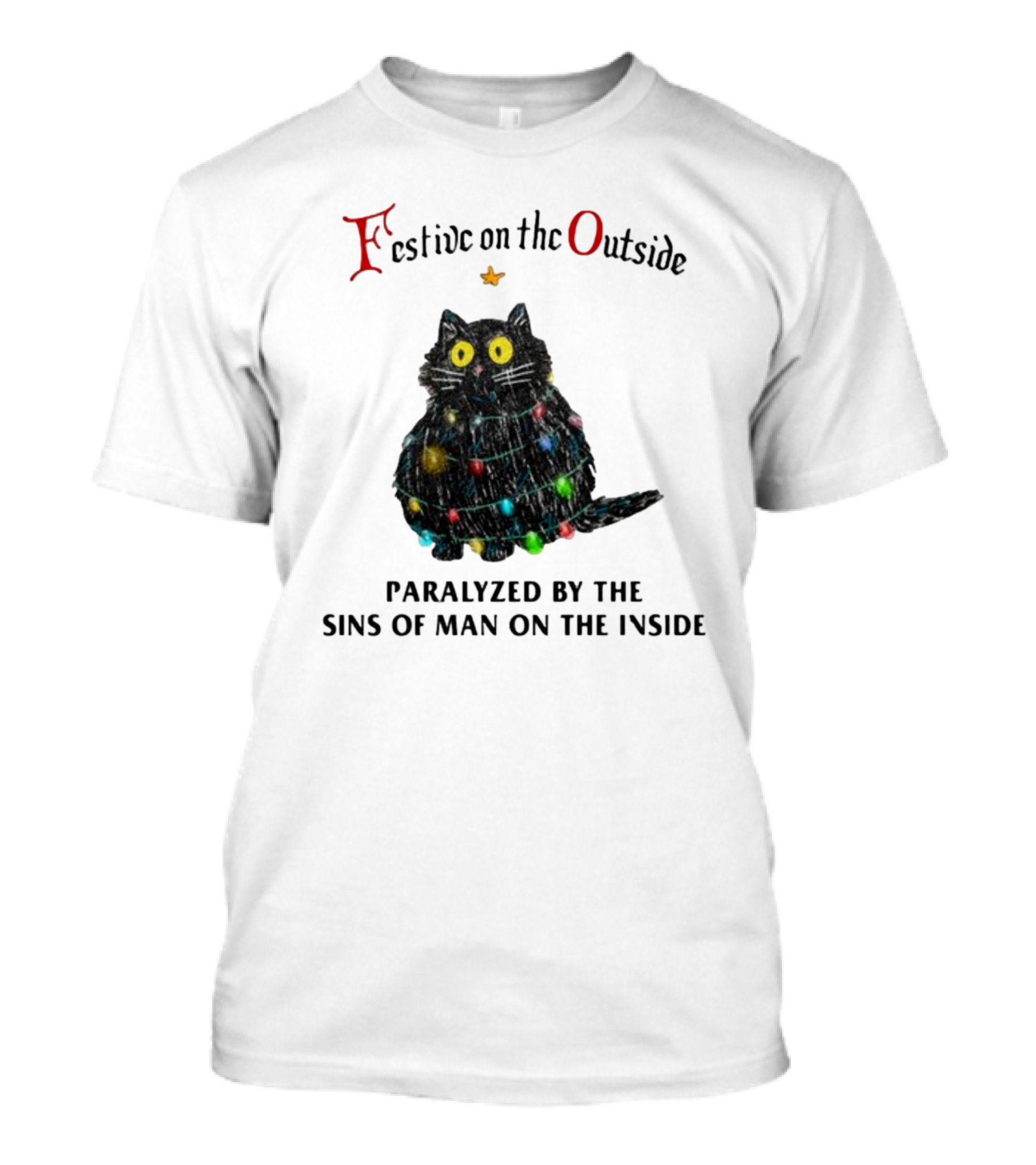 Festive On The Outside Paralyzed By The Sins Of Man On The Inside Cat Wrapped In Christmas Lights T-Shirt