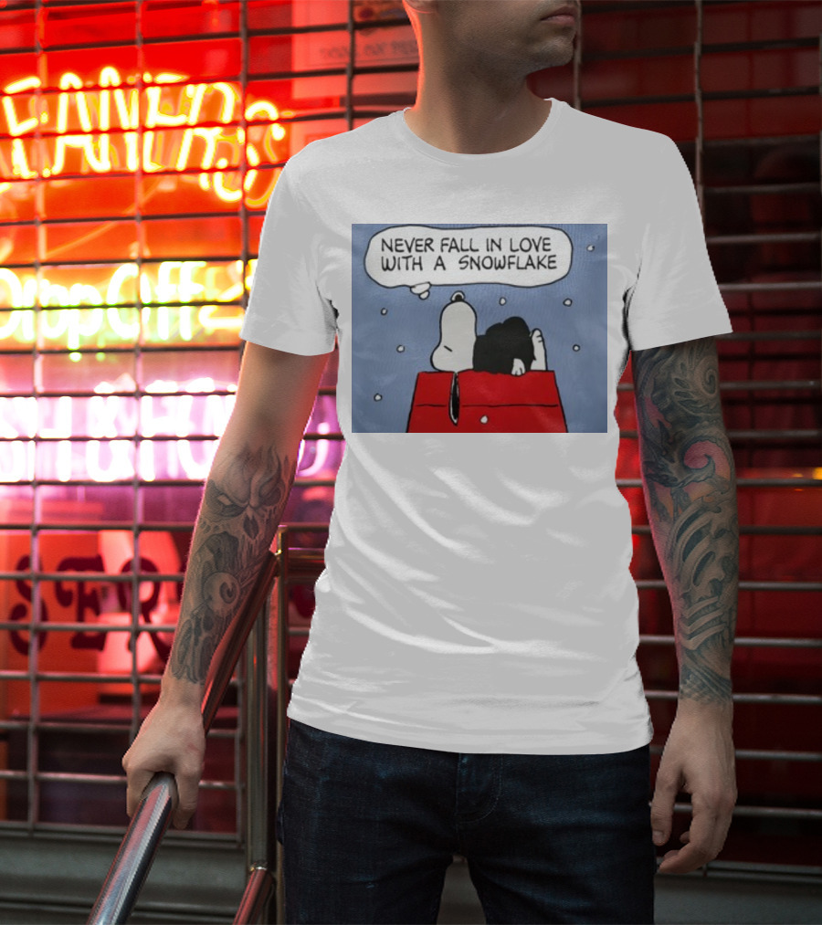 Never Fall In Love With A Snowflake Snoopy On Doghouse With Thought Bubble T-Shirt