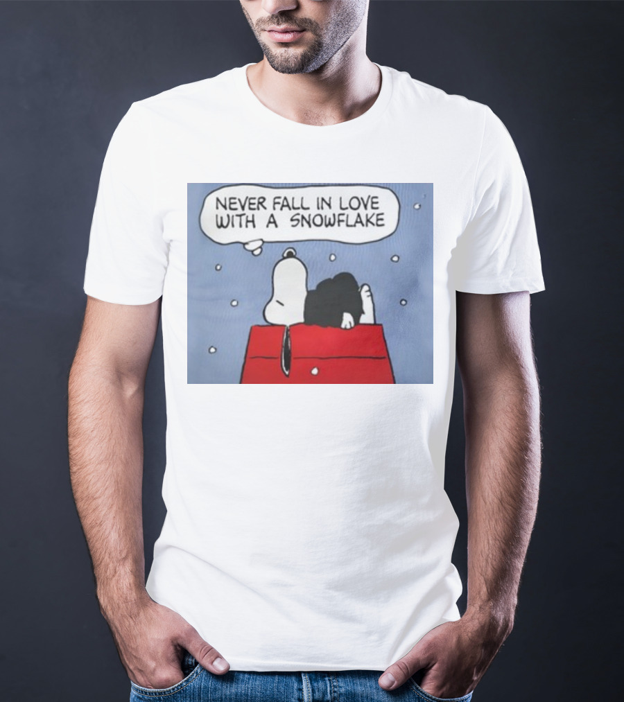 Never Fall In Love With A Snowflake Snoopy On Doghouse With Thought Bubble T-Shirt