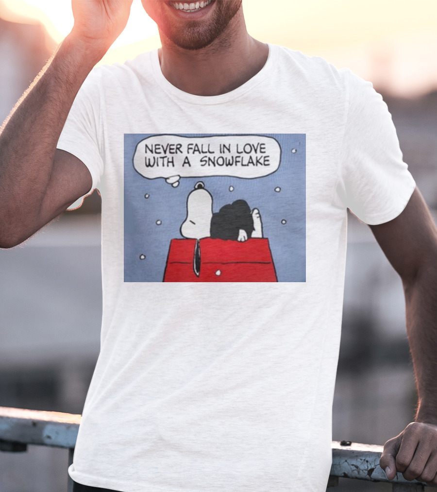 Never Fall In Love With A Snowflake Snoopy On Doghouse With Thought Bubble T-Shirt
