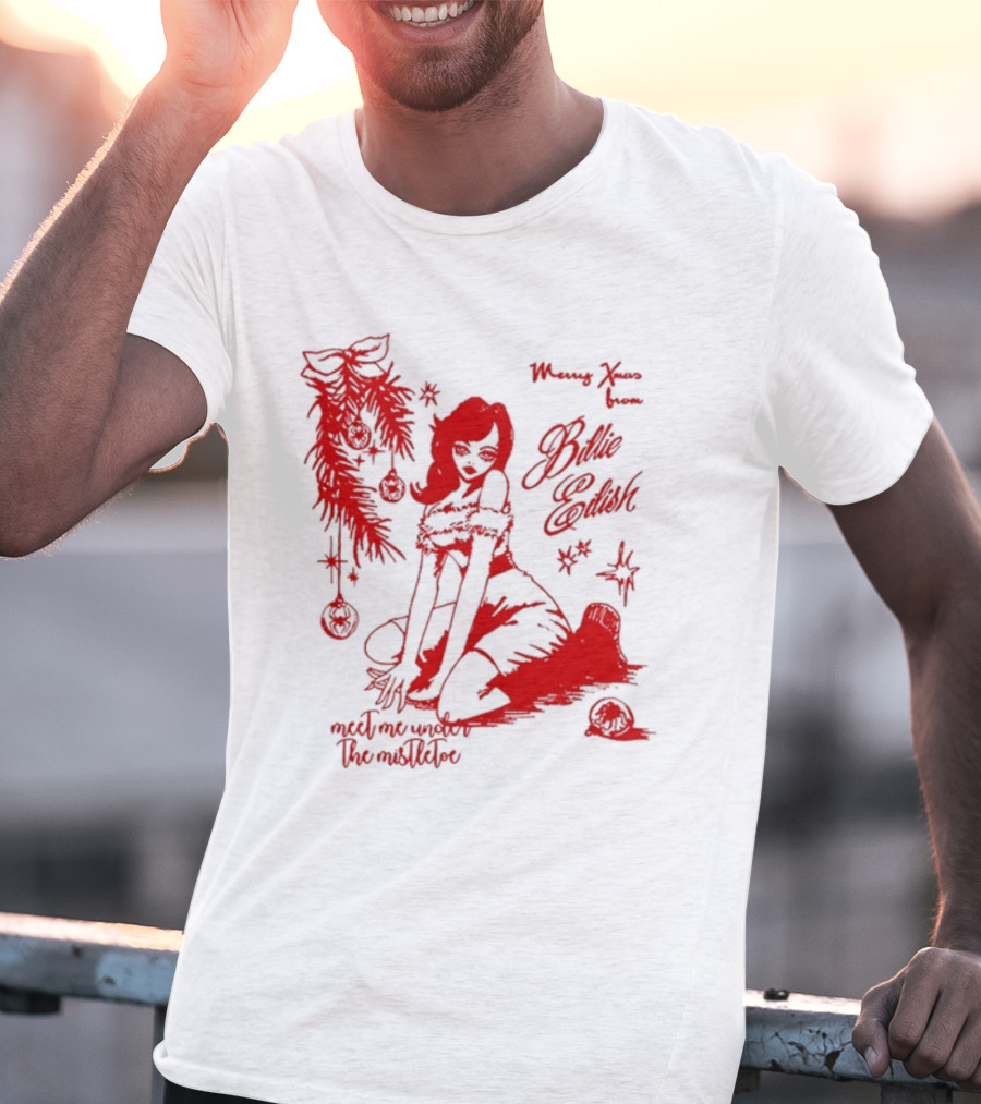 Merry Xmas From Billie Eilish Meet Me Under The Mistletoe T-Shirt