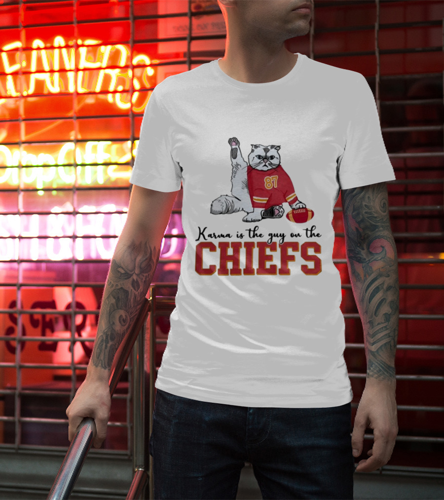 Karma Is The Guy On The Chiefs 87 Cat Football T-Shirt