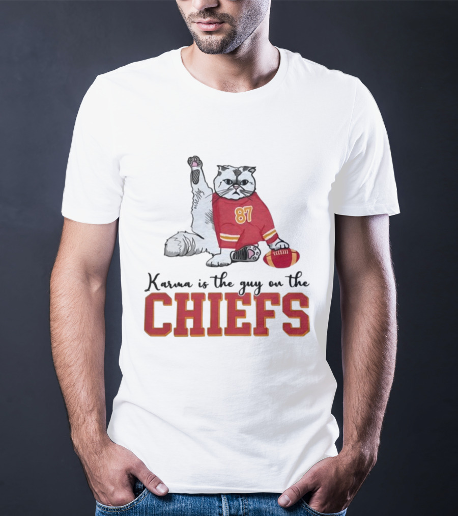 Karma Is The Guy On The Chiefs 87 Cat Football T-Shirt