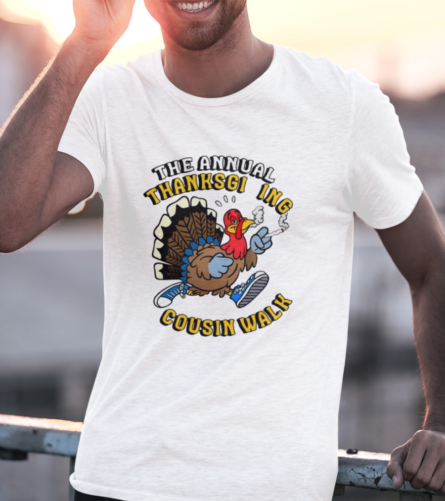 The Annual Thanksgiving Cousin Walk Turkey Smoking Sneakers Fun T-Shirt