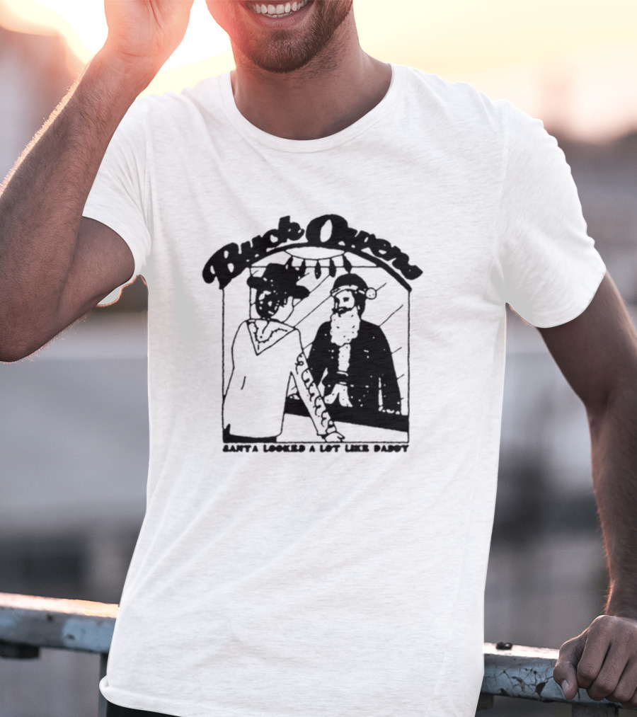 Buck Owens Santa Looked A Lot Like Daddy Christmas Mirror Reflection T-Shirt
