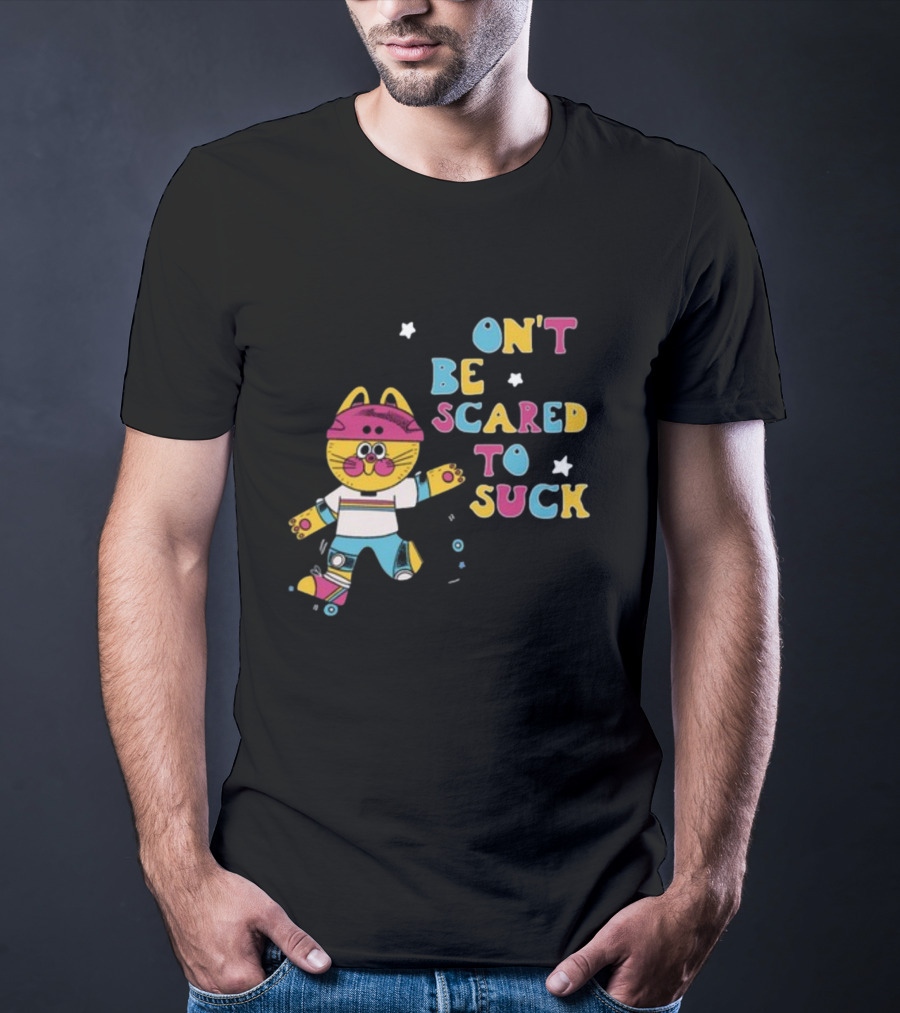 Don't Be Scared To Suck Pinkgabbercat Skateboarding Cat T-Shirt