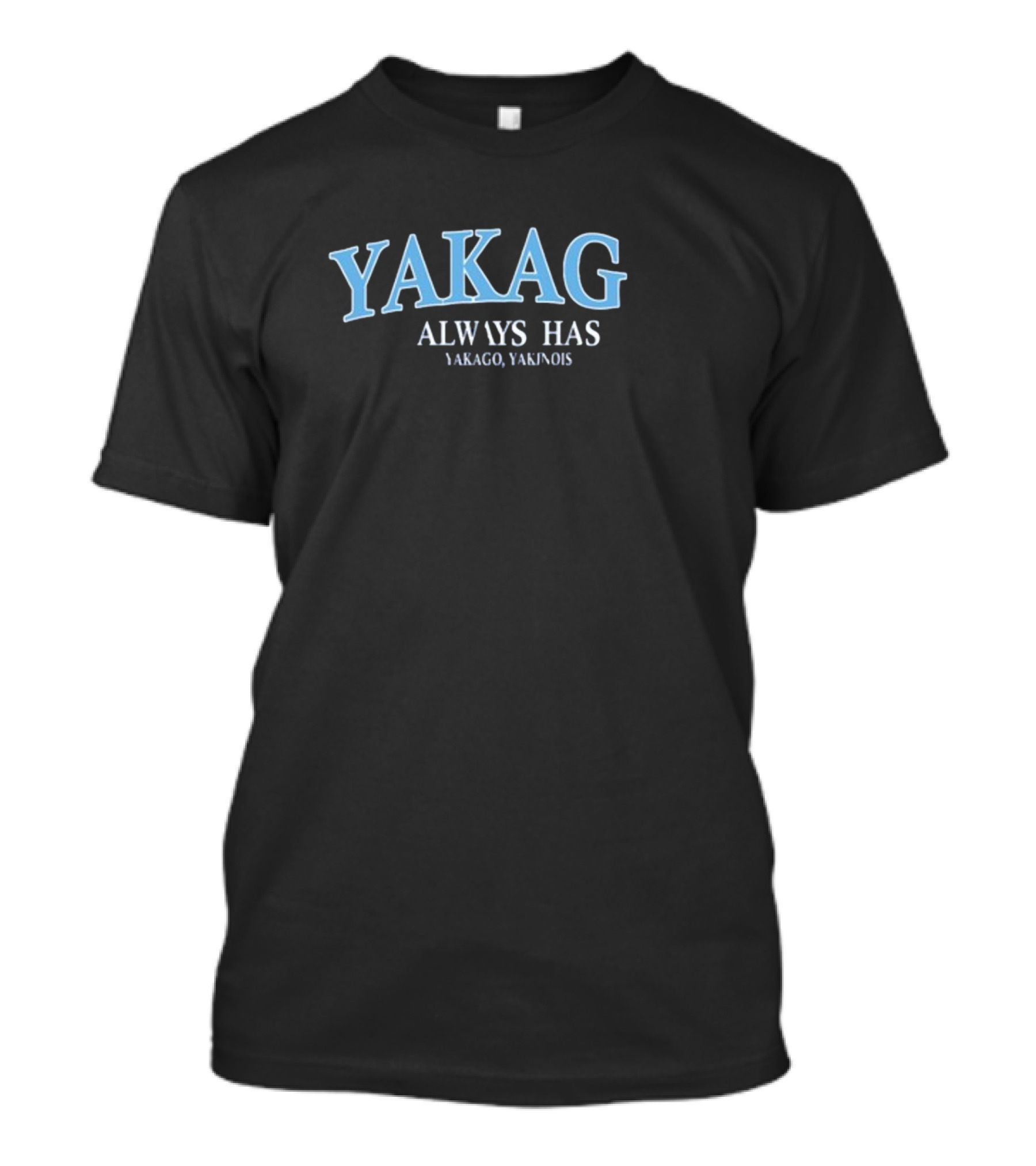 Big Cat Yakag Always Has Yakago Yakinois T-Shirt