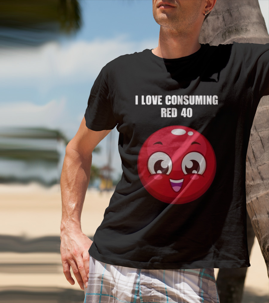 I Love Consuming Red 40 Cute Smiling Red Round Face T-Shirt