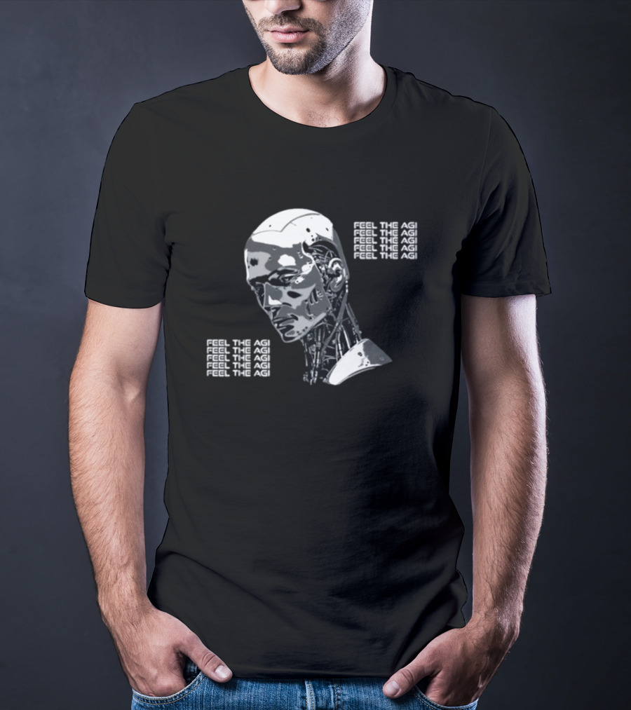Feel The AGI Artificial Intelligence Cyborg T-Shirt