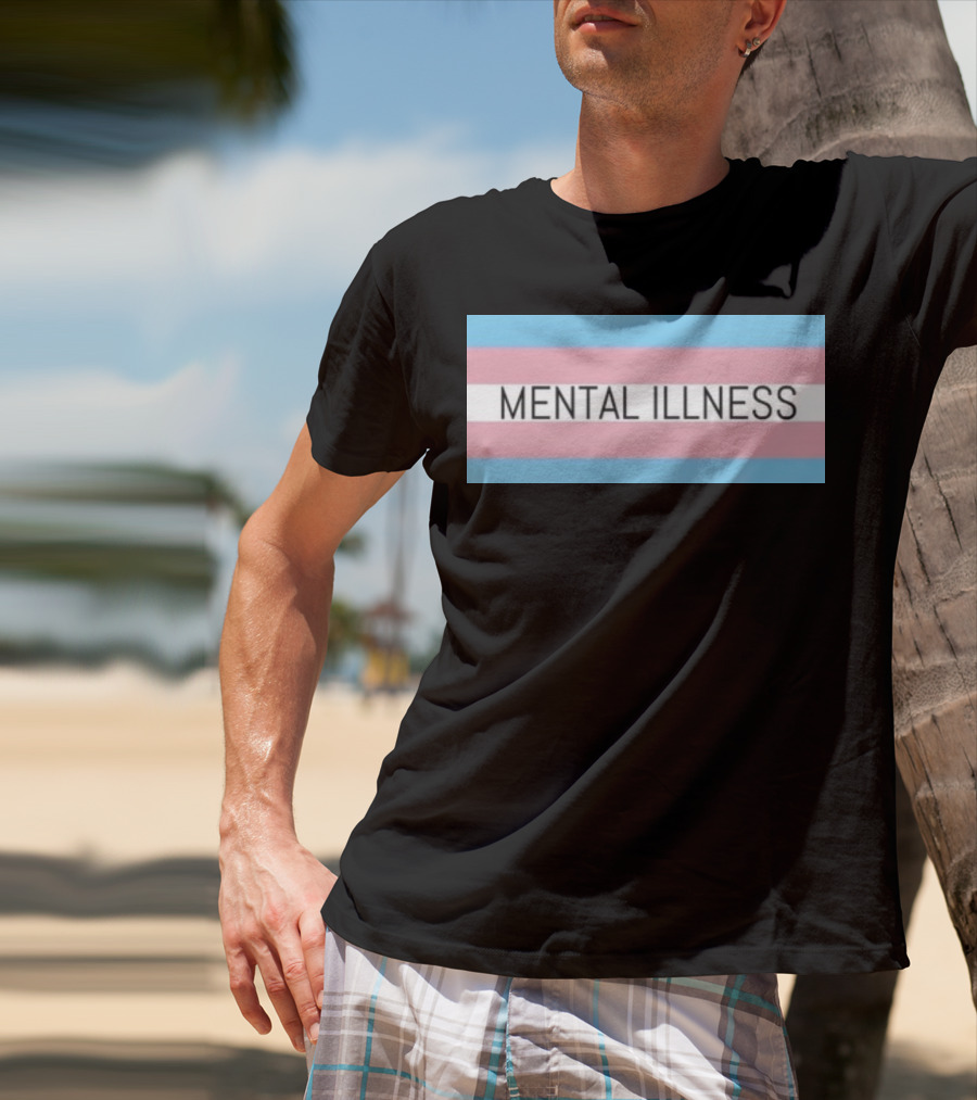 Mental Illness Text On Transgender Pride Flag Background T-Shirt