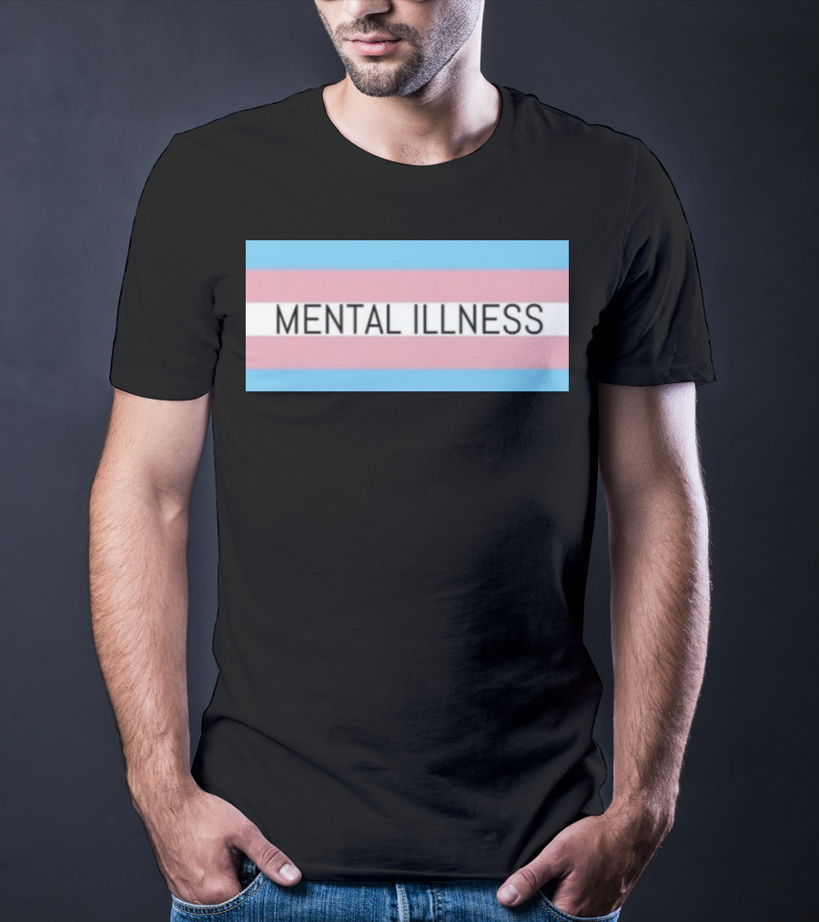 Mental Illness Text On Transgender Pride Flag Background T-Shirt
