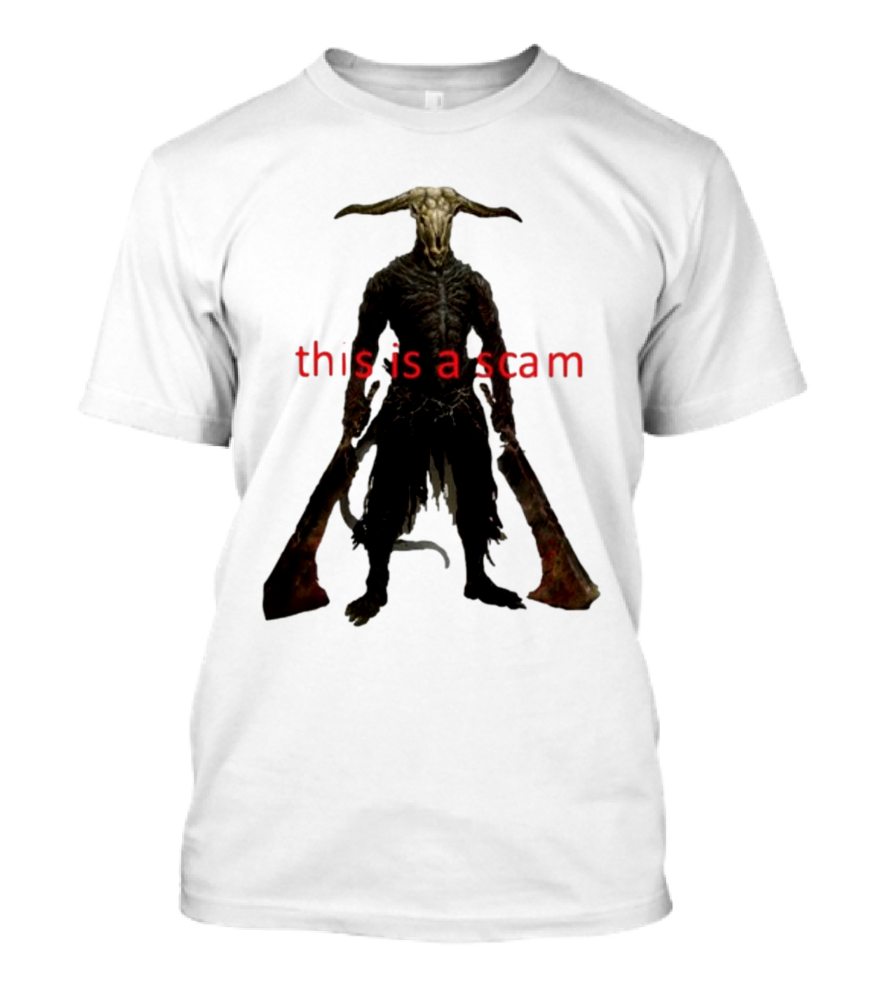 This Is A Scam Capra Demon Dark Souls Fan Art Monster Gaming Meme T-Shirt