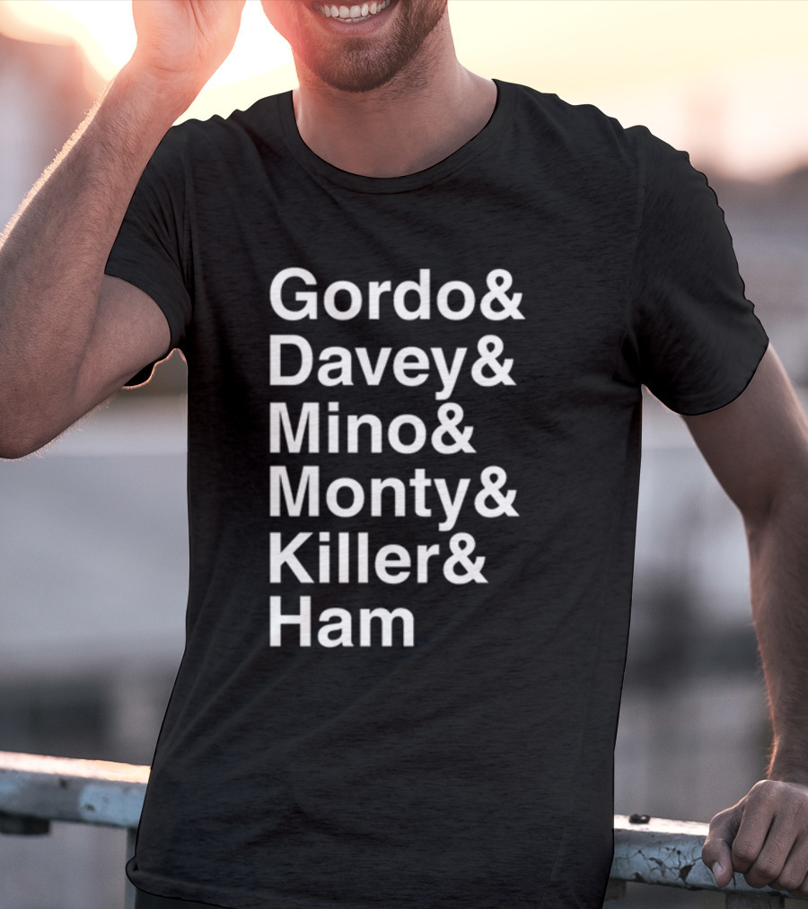 Gordo And Davey And Mino And Monty And Killer And Ham Text List T-Shirt