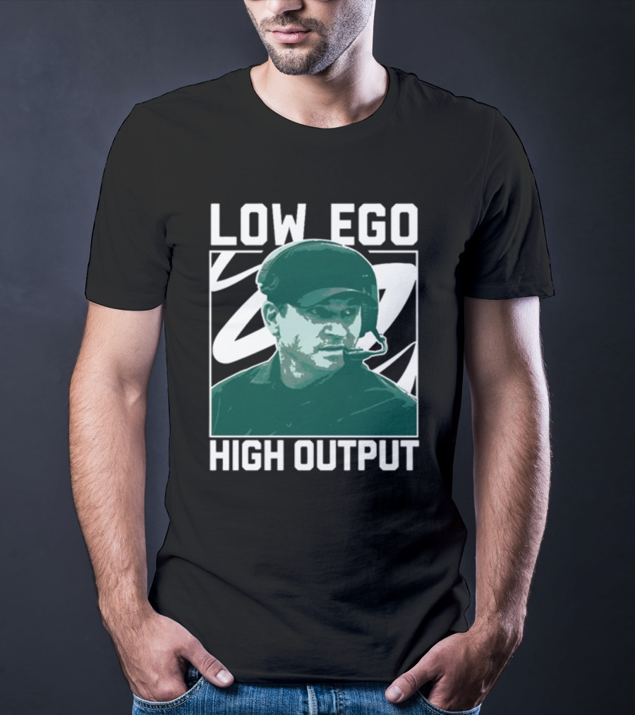 Low Ego High Output Coach Image T-Shirt