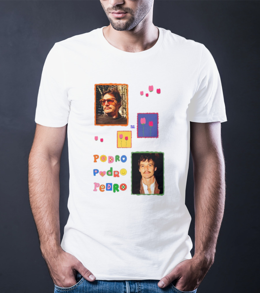 Buggirl200 Pedro Pedro Pedro Colorful Portrait And Tulips T-Shirt