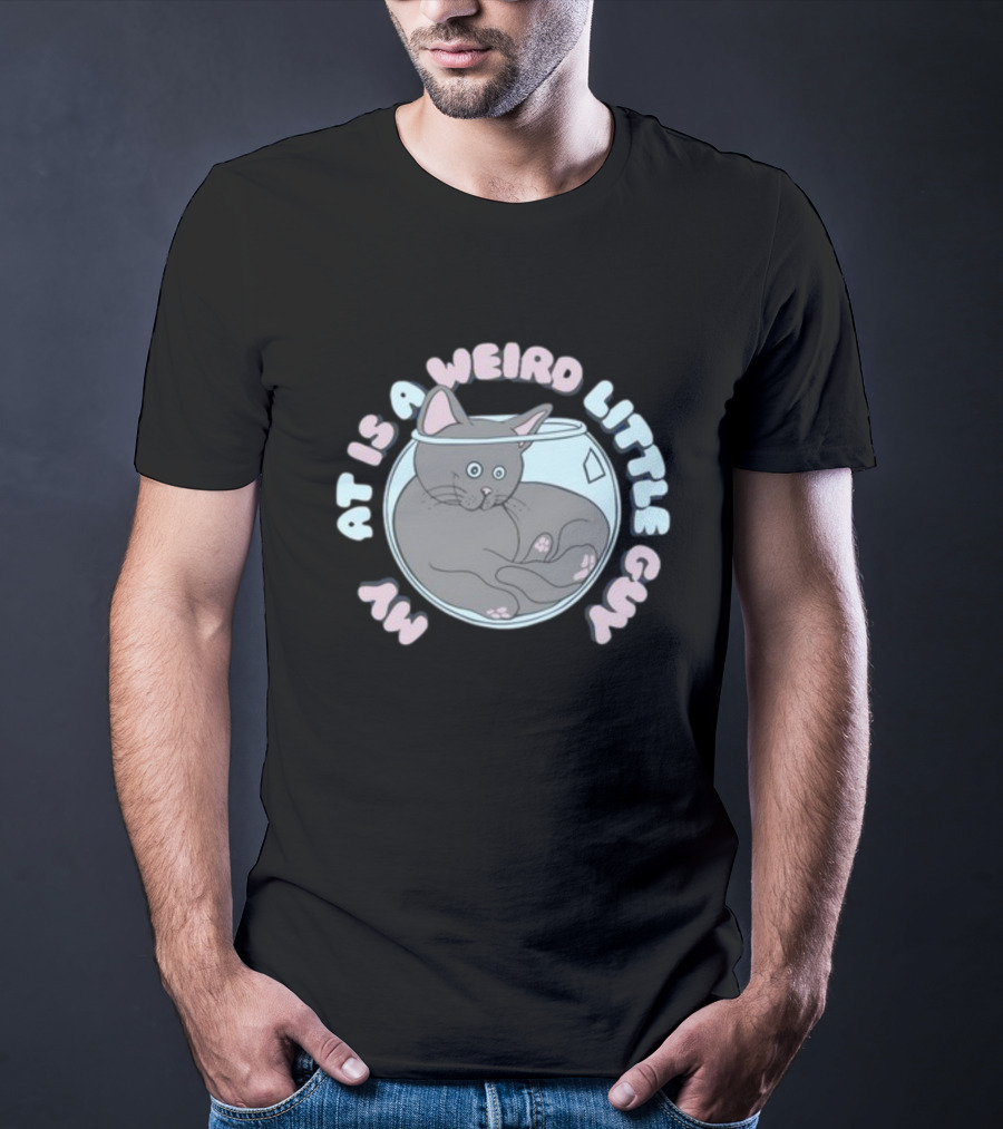 Weirdlilguys My Cat Is A Weird Little Guy In Fishbowl T-Shirt