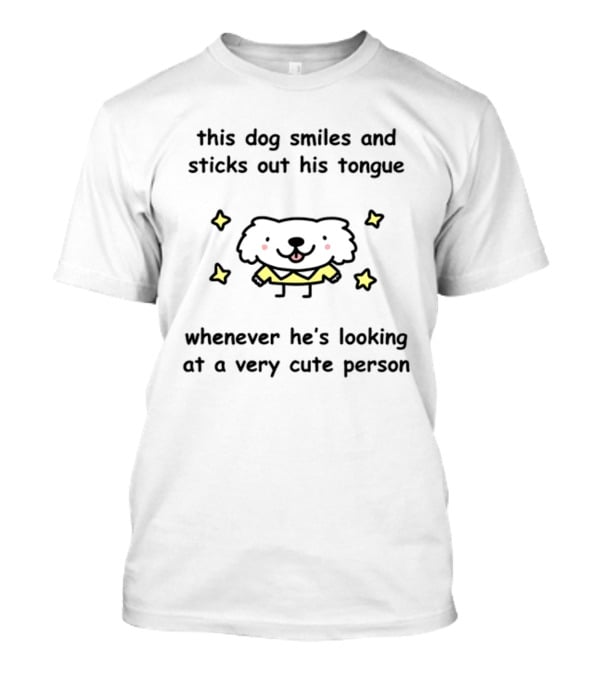 This Dog Smiles And Sticks Out His Tongue When Looking At A Very Cute Person Surrounded By Stars T-Shirt