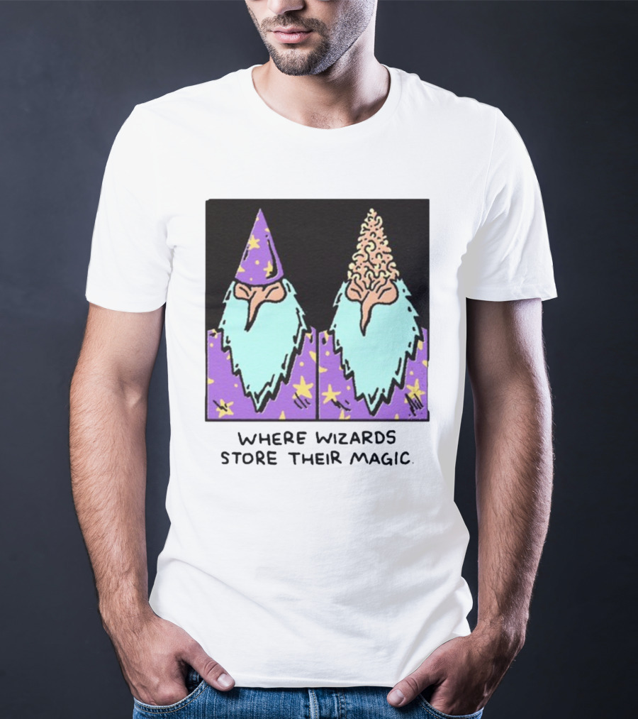 Where Wizards Store Their Magic T-Shirt
