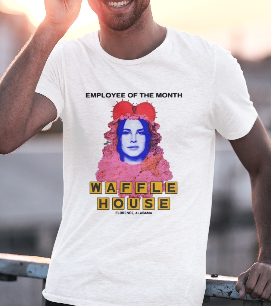 Employee Of The Month Waffle House Lana Del Waitress Buggirl200 T-Shirt