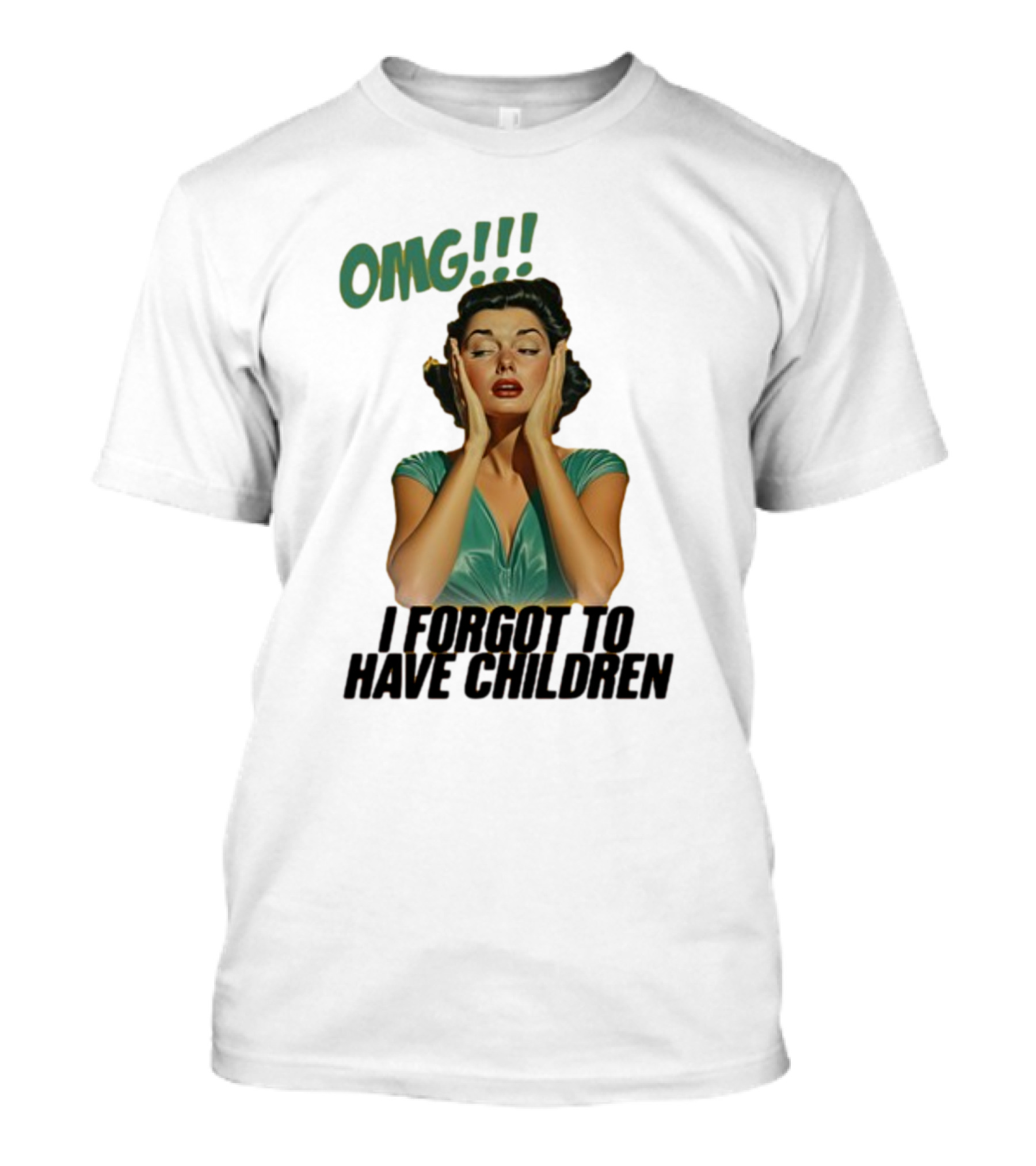 OMG I Forgot To Have Children Retro Woman With Hands On Face T-Shirt