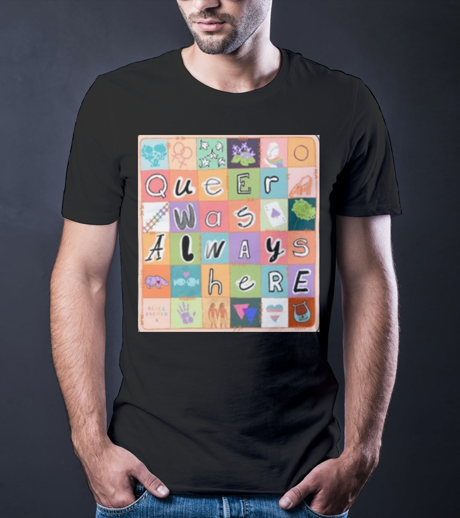 Queer Was Always Here Alice Oseman X Qwah T-Shirt