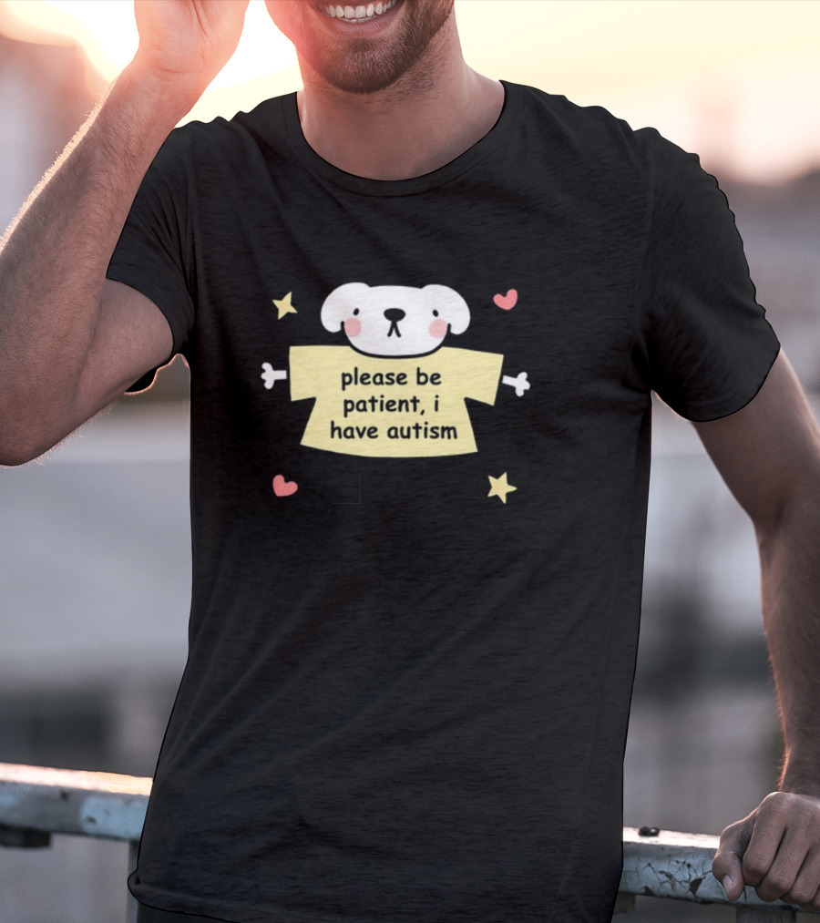 Please Be Patient I Have Autism Dog With Hearts And Stars T-Shirt