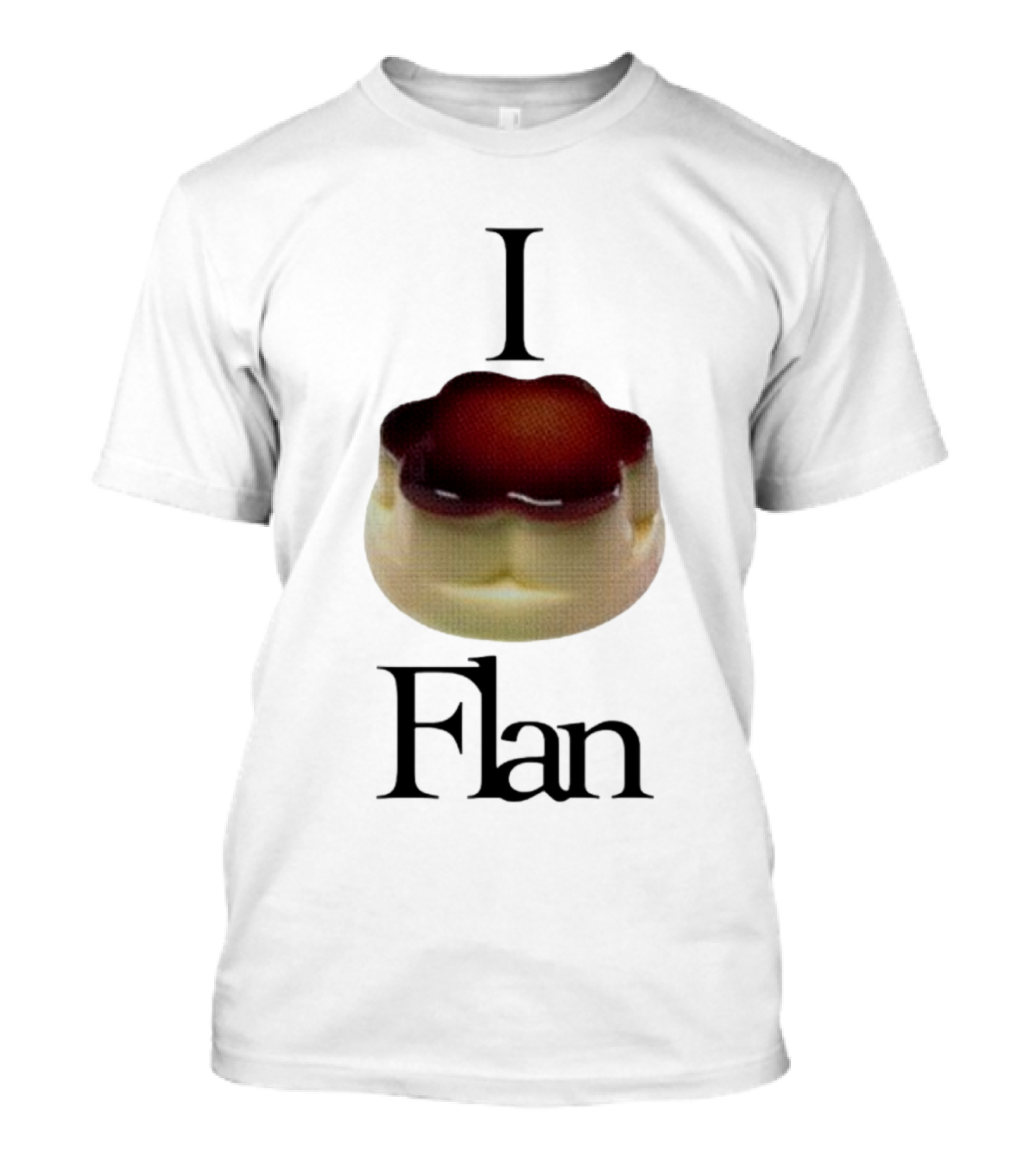 Cybermrcury I Love Flan Dessert Icon With Text Flan T-Shirt