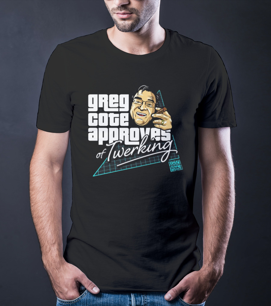 Greg Cote Approves Of Twerking Dan Le Batard Show T-Shirt