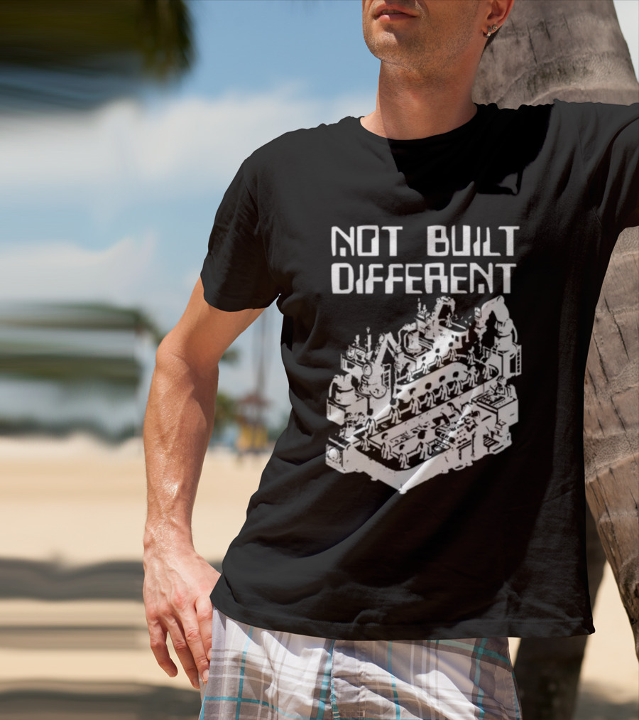 Not Built Different Assembly Line Robots And Machinery T-Shirt