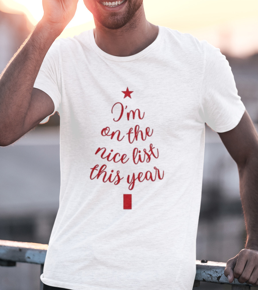 I'm On The Nice List This Year Christmas Tree Star T-Shirt