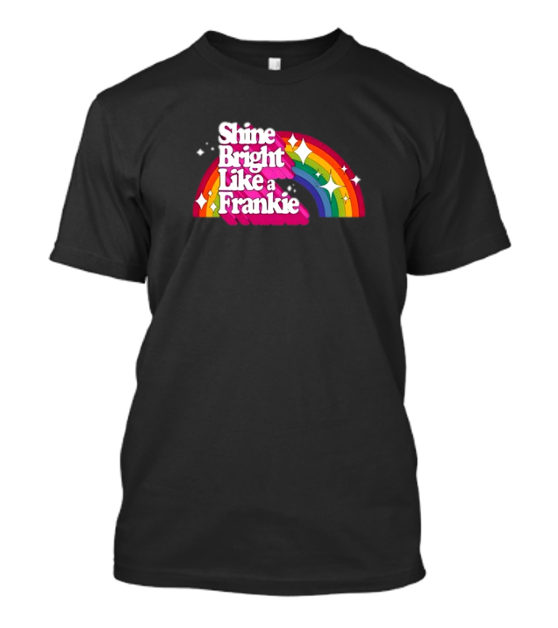 Shine Bright Like A Frankie Rainbow Sparkle T-Shirt