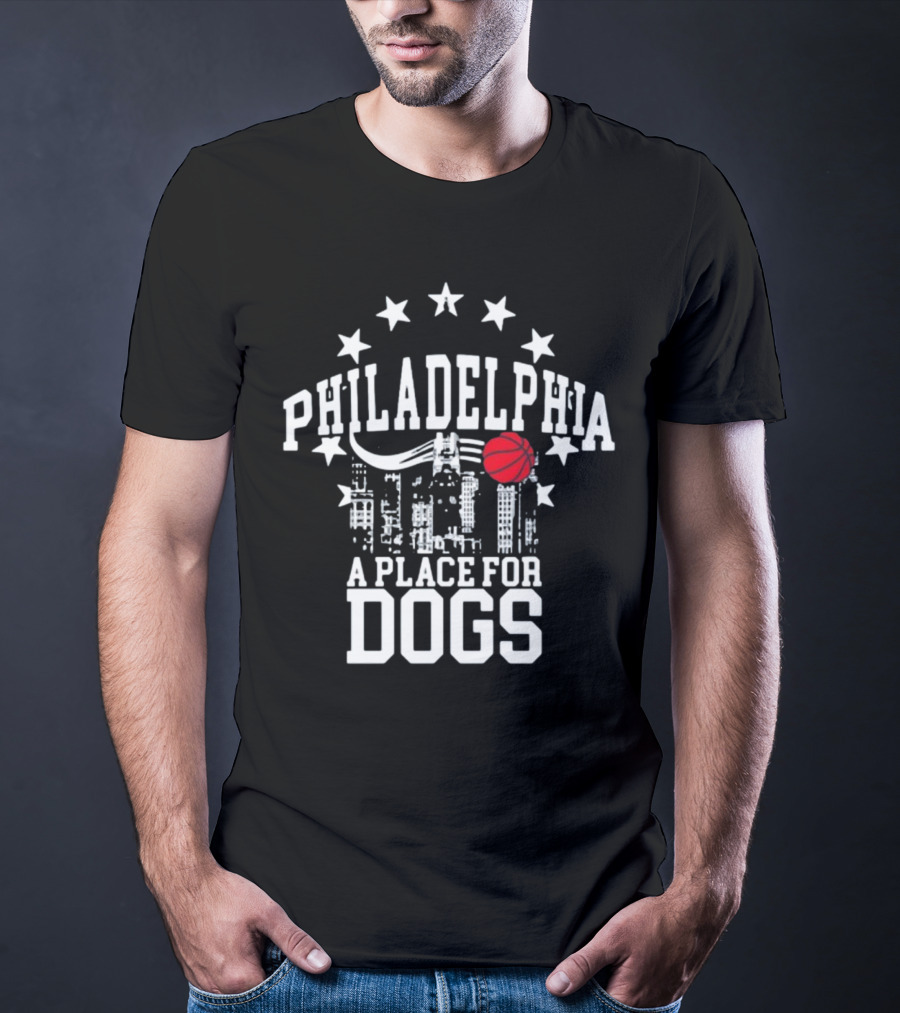 Philadelphia Skyline Basketball Stars A Place For Dogs T-Shirt