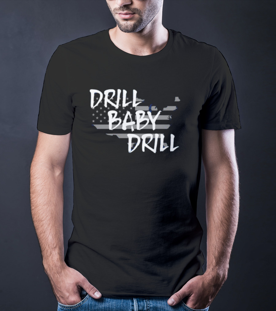 Drill Baby Drill American Flag Map T-Shirt