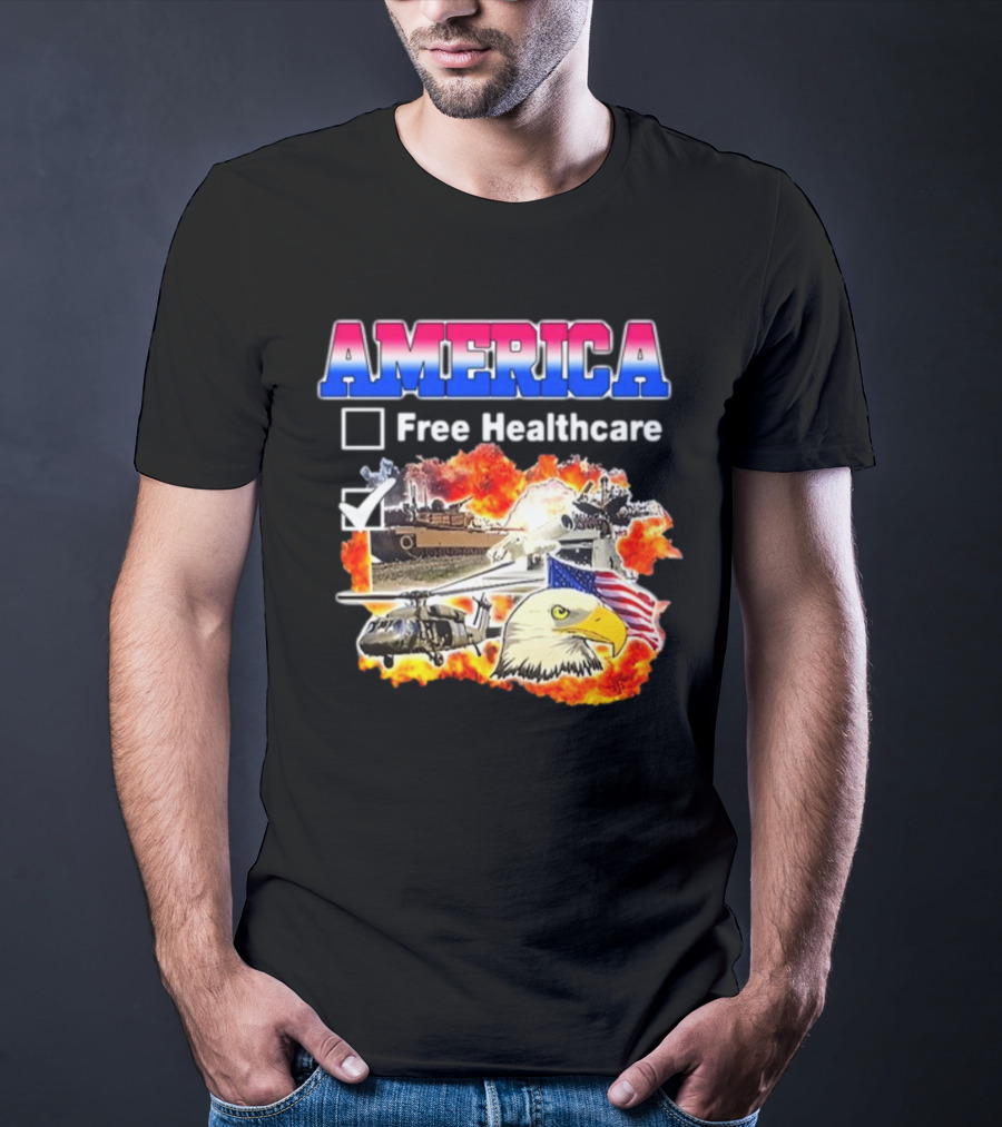 America Free Healthcare Military Symbolism Eagle Flag T-Shirt