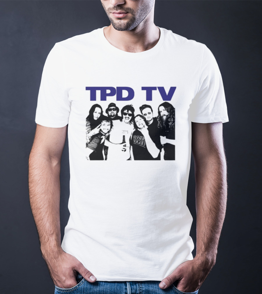 TPD TV All You Had To Do Was Buy This Damn Shirt Group Photo T-Shirt