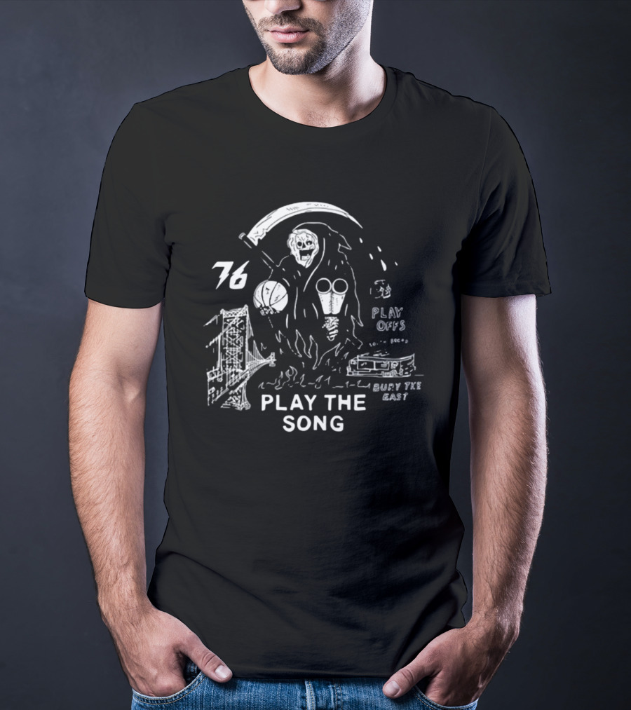 76 Play The Song Bury The East Playoffs Grim Reaper With Basketball T-Shirt