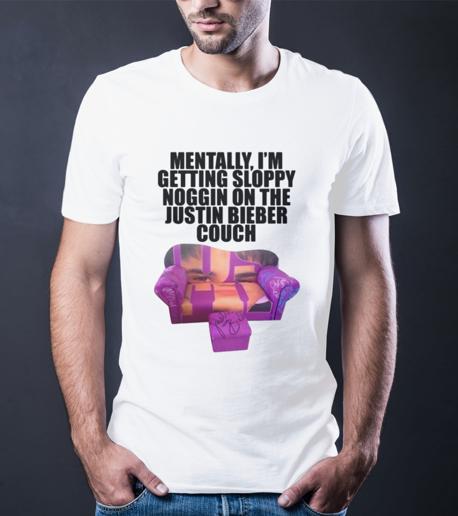 Teenhearts Mentally I'm Getting Sloppy Noggin Justin Bieber Couch Image T-Shirt