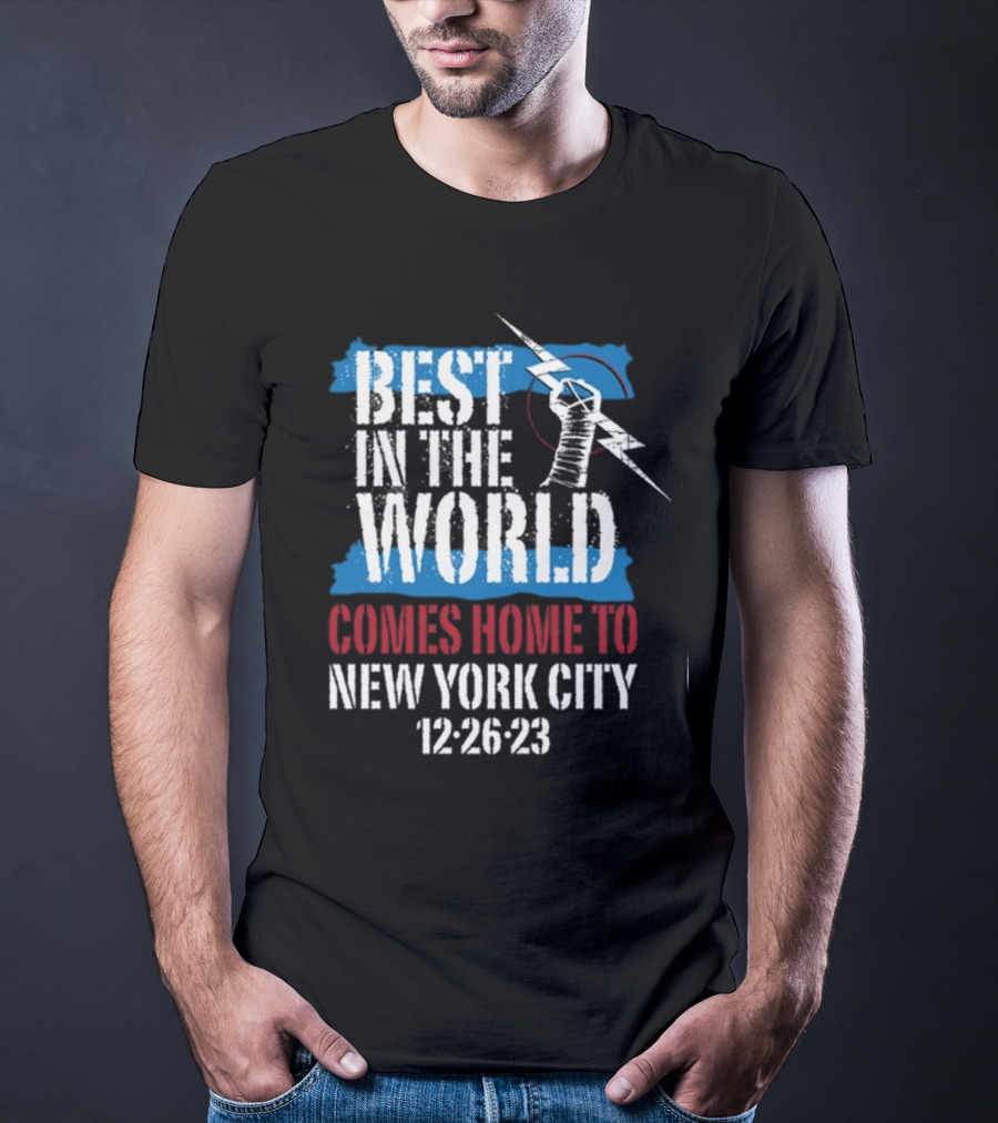 Best In The World Comes Home To NYC 12-26-23 With Fist And Lightning Bolt T-Shirt