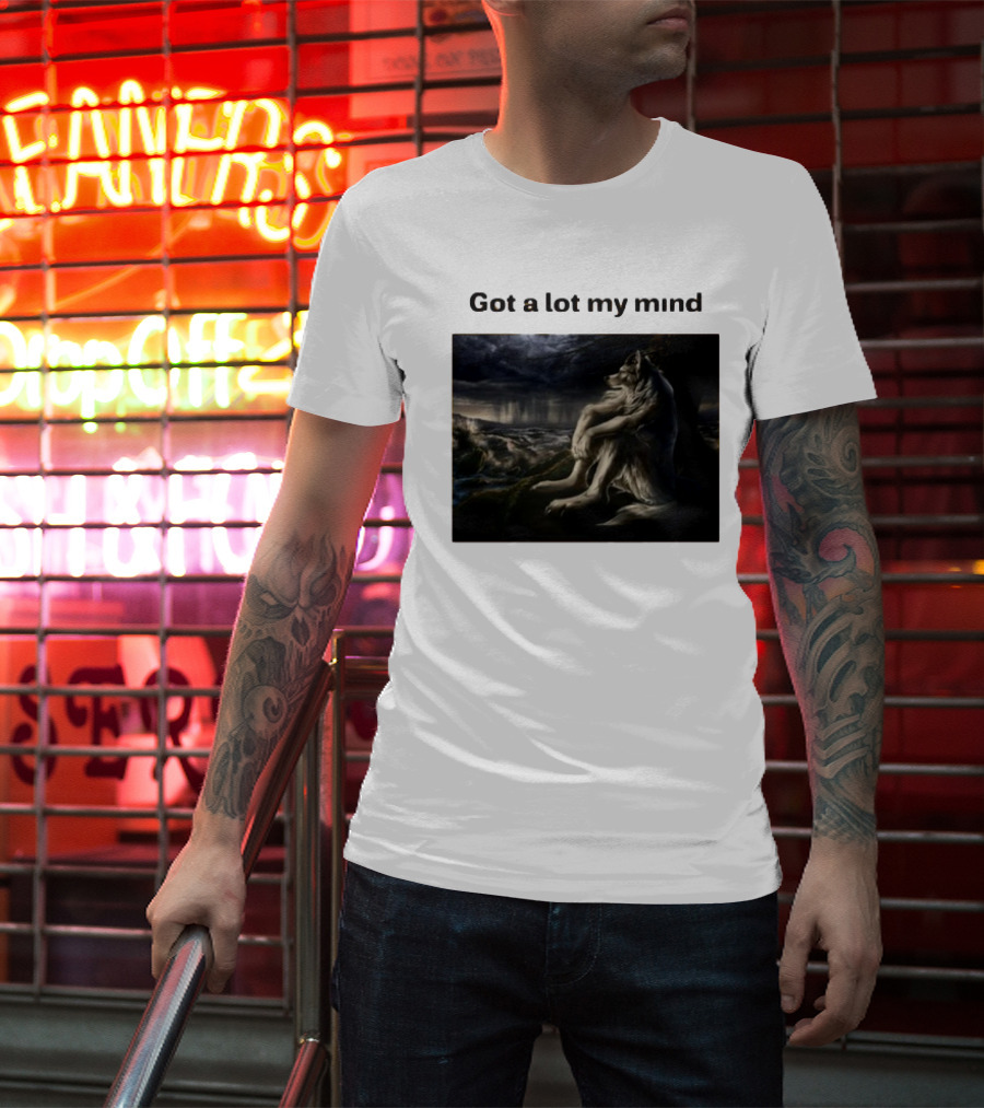 Got A Lot My Mind Wolf On Stormy Night T-Shirt